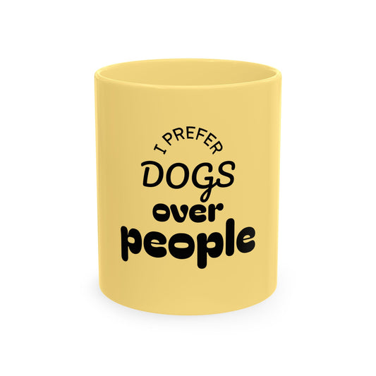 Dogs Over People Coffee Cup